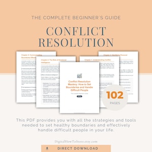 May include: A digital PDF guide titled "Conflict Resolution Mastery: How to Set Boundaries and Handle Difficult People." The cover features the title and a graphic. The guide is 102 pages and includes chapters on emotional intelligence and communication.
