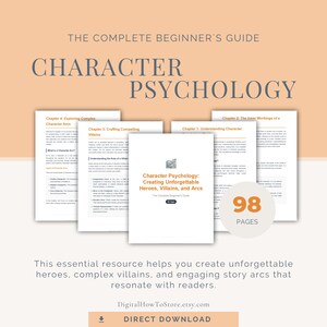 May include: A digital guide titled "Character Psychology: Creating Unforgettable Heroes, Villains, and Arcs." The cover features the title and a graphic. The guide is 98 pages and includes chapters on character arcs and crafting villains.