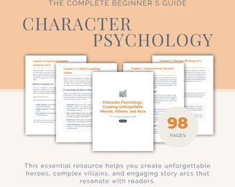 98-seitiges Handbuch zur Charakterpsychologie: Unforgettable Heroes, Schurken & Arcs