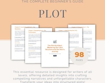 The Plot Architekt: Die Beherrschung der 3-Akt-Struktur & Heldenreise - 98-Seiten-Handbuch