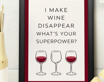 Funny Wine Lover Print – “I Make Wine Disappear” Wall Art – Kitchen & Bar Decor