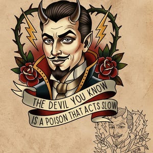 Może przedstawiać: Projekt tatuażu w stylu vintage przedstawiający diabła z rogami, wąsami i koziej bródki. Diabeł otoczony jest różami, cierniami i błyskawicami. Na bannerze widnieje napis "THE DEVIL YOU KNOW IS A POISON THAT ACTS SLOW." Na dole widnieje napis "Tattoo Stencil | Digital download".