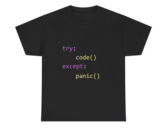 Python Versuchen Außer Humor T-Shirt, Coding Joke Tee