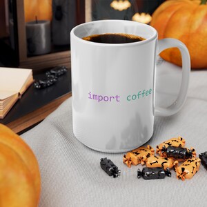 import coffee Mug | Python programmer humour image 14