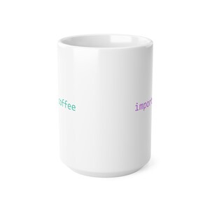 import coffee Mug | Python programmer humour image 8