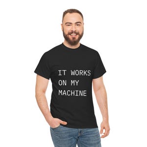It Works On My Machine T-Shirt, Coding Humor Tee, Programmer Gift image 2