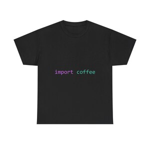 Import Kaffee Python Coder T-Shirt, Entwickler Humor Tee Bild 4