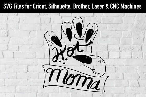 Download Hot Mama Nails Svg Cut File Gypsy Svg Beauty Svg Wall Vinyl Etsy