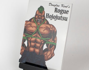 Rogue Hojojutsu - By  Douglas Kent