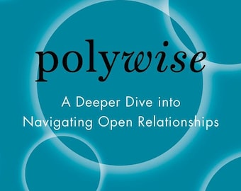 Book - Polywise: A Deeper Dive Into Navigating Open Relationships - English