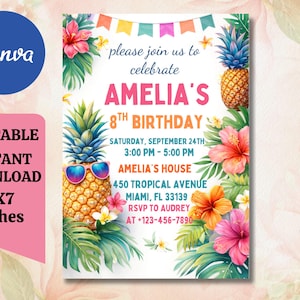 May include: A vibrant birthday party invitation featuring a pineapple wearing sunglasses, surrounded by tropical flowers and foliage. The invitation includes the text "Amelia's 8th Birthday" and event details. The design is 5x7 inches.