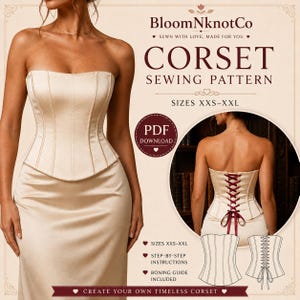May include: A digital sewing pattern for a strapless corset, featuring text BloomNknotCo, CORSET SEWING PATTERN, SIZES XXS-XXL, PDF DOWNLOAD, STEP-BY-STEP INSTRUCTIONS, BONING GUIDE INCLUDED. The image displays a beige corset from front and back views.