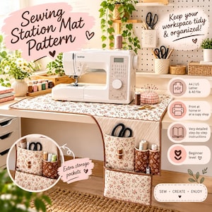 May include: A sewing station mat pattern featuring a floral print fabric with multiple storage pockets. The mat is displayed under a white Brother sewing machine. Text on the image includes Sewing Station Mat Pattern, Keep your workspace tidy & organized!, A4 / US Letter & A0 file, Print at home or at a copy shop, Very detailed step-by-step instructions, Beginner level, Extra storage pockets, and SEW · CREATE · ENJOY.