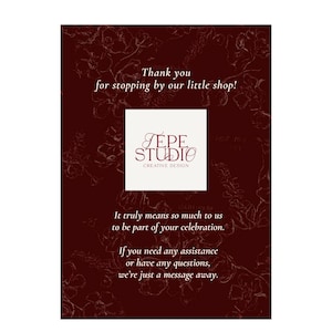 May include: A maroon background with a floral pattern and white text. The text reads "Thank you for stopping by our little shop!" and "It truly means so much to us to be part of your celebration."