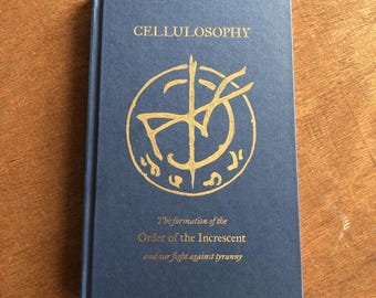 Cellulosophy: The Order of the Increscent by Alex CF