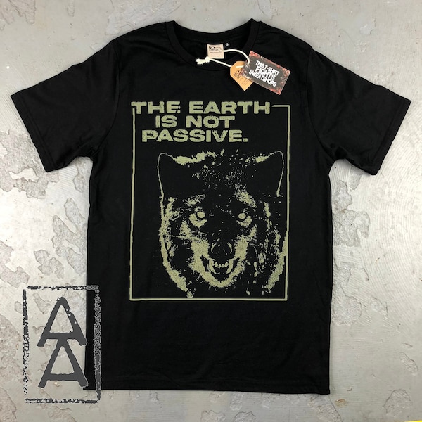 The Earth Is Not Passive vegan animal rights shirt punk