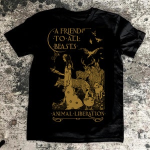 A Friend To All Beasts GOLD animal rights vegan animal rights shirt punk