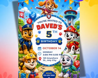 May include: A Paw Patrol themed birthday invitation card featuring Skye, Chase, Marshall, Rubble, and Everest. The text reads: You're invited to Daved's 5th Birthday, October 14, Monday, 3:00 PM-5:00 PM, 123 Anywhere St., Any City, RSVP: 123-456-7890.