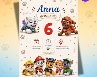May include: A Paw Patrol-themed birthday invitation featuring cartoon puppies. The invitation includes the name "Anna", the number "6", and party details. The text "WE CAN'T WAIT TO PAW-TY WITH YOU!" is also included.