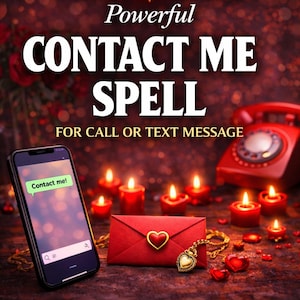 May include: An image featuring the text "Powerful CONTACT ME SPELL" and "FOR CALL OR TEXT MESSAGE". A smartphone displays "Contact me!". Red candles, a red envelope with a heart, and a vintage phone are also visible. The text "Photo Proof", "Same Day Casting", and "Fast Acting" are at the bottom.