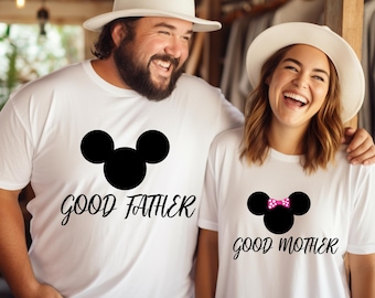 Good Father Good Mother Matching Shirts, Mickey Inspired Couple Set, Mom Dad Disney Style Tee, Family Matching Outfit Gift