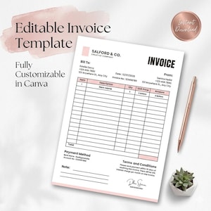 May include: A customizable invoice template with a pink and white design. The text "Editable Invoice Template" and "Fully Customizable in Canva" are displayed. Includes a rose gold pen, a small succulent, and the words "Instant Download".
