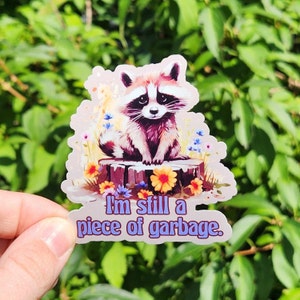 Sad Raccoon &#39;Piece of Garbage&#39; Sticker - Laptop Decal