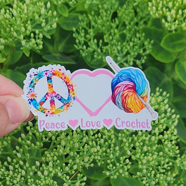 Peace Love Crochet sticker | 3" sticker | vinyl decal | water bottle sticker | laptop sticker | crochet lovers | yarn lovers | creative mind