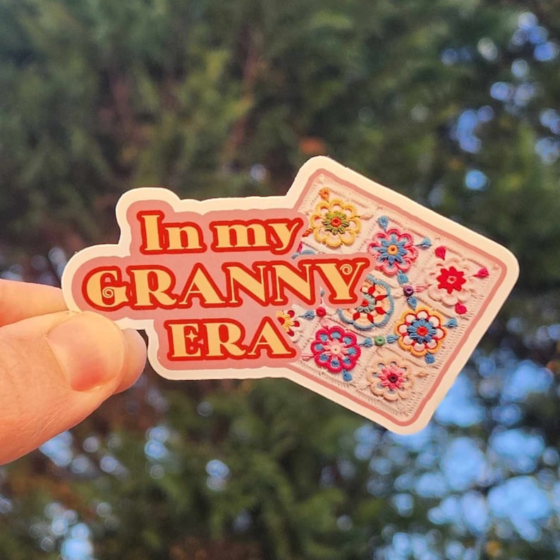 In My Granny Era Sticker 3 Sticker Laptop Sticker Water Bottle Sticker Granny Square Crochet Crafts Crochet Era