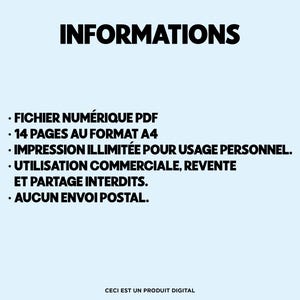 May include: A light blue background with the word "INFORMATIONS" in bold black text. Below, bullet points detail the product as a PDF file, 14 A4 pages, unlimited personal use, commercial use and resale prohibited, and no postal delivery. The text "CECI EST UN PRODUIT DIGITAL" is at the bottom.