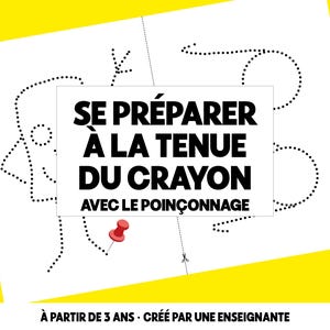 May include: A white paper with black dotted lines forming shapes and text in French: "SE PR&Eacute;PARER &Agrave; LA TENUE DU CRAYON AVEC LE POIN&Ccedil;ONNAGE". A red push pin is placed on the paper. The text "&Agrave; PARTIR DE 3 ANS - CR&Eacute;&Eacute; PAR UNE ENSEIGNANTE" is also present.