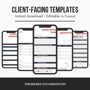 May include: A graphic showing five smartphones displaying client-facing templates. The text at the top reads "CLIENT-FACING TEMPLATES" and "Instant Download | Editable in Canva." The bottom text says "STREAMLINED DOCUMENTATION."