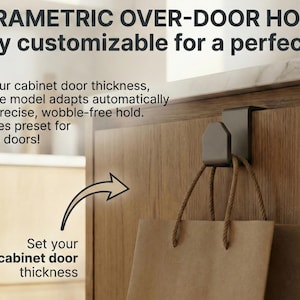May include: A dark brown over-door hook mounted on a wooden cabinet door, holding a brown paper bag. Text reads: PARAMETRIC OVER-DOOR HOOK: fully customizable for a perfect fit. Set your cabinet door thickness. Includes preset for 24mm doors!