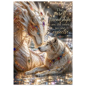 May include: A white dragon and a white wolf adorned with gold chains and colorful gemstones. The text reads: The rarest friendships are the ones no one expects. The scene features a shimmering, light-filled environment with a soft, glowing atmosphere.