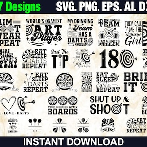 May include: A collection of 27 black graphic designs featuring dart-themed illustrations and text such as Aim Shoot Swear Repeat, Eat Sleep Darts Repeat, and 180. The digital files are provided in SVG, PNG, EPS, AI, and DXF formats for instant download.
