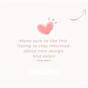 May include: A light pink background with a hand-drawn pink heart and arrow. Text reads: "Make sure to like this listing to stay informed about new design and sales!" The brand name "PREVEL JEWELS" is at the bottom.