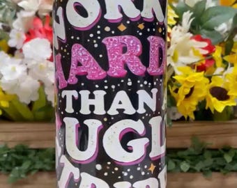 Working Harder Than An Ugly Stripper 20 oz tumbler