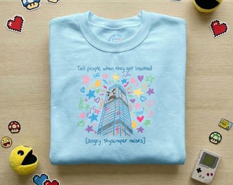 Tall People Meme Sweater | Angry Skyscraper Unisex Crewneck | Funny Gift for Tall Person | Yes I am Tall Meme sweatshirt | Height Joke