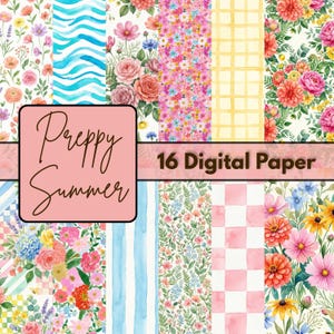 May include: A collection of 16 digital papers with a "Preppy Summer" theme. The papers feature watercolor floral patterns, stripes, and checkered designs in shades of pink, blue, yellow, and green. The image includes the text "Preppy Summer" and "16 Digital Paper".