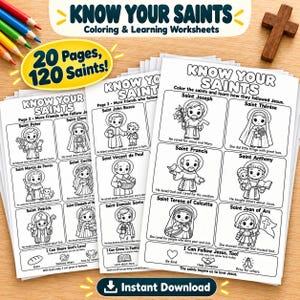May include: A stack of Know Your Saints coloring and learning worksheets featuring 20 pages and 120 saints. The black and white pages include illustrations of various saints with descriptive text, alongside colored pencils and a wooden cross.