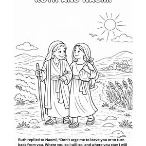 May include: Black and white line drawing of Ruth and Naomi walking together. The image includes the text "RUTH AND NAOMI" at the top and a quote from Ruth 1:16 at the bottom. A sun, birds, and a landscape are also depicted.