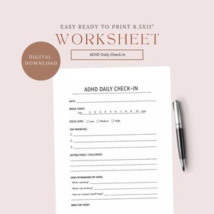 May include: A printable A4 worksheet titled "ADHD Daily Check-In", designed for self-assessment. It includes sections for mood, focus, priorities, and challenges. The digital download is available. A silver pen is placed on the right.