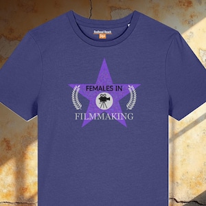 Females in Filmmaking organic cotton T-shirt, women in film gift, feminist film top, director, screenwriter, actress, cinematographer