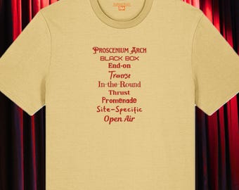 Theatre staging types organic cotton T-shirt unisex, performing arts tee, drama top, stage manager, play director, thespian gift idea
