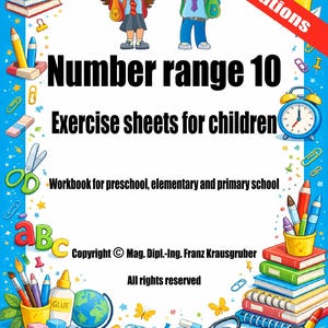 Könnte beinhalten: Titelbild eines Lernhefts mit dem Text "Number range 10 Exercise sheets for children". Das Bild zeigt Zeichentrickkinder, Schulmaterial und den Text "Workbook for preschool, elementary and primary school".
