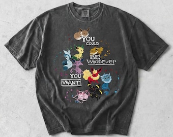Koszulka Eevee Evolutions Comfort Colors, Koszulka „Możesz być kimkolwiek chcesz”, Koszulka z grafiką Eeveelutions Squad, Motywujące prezenty dla graczy