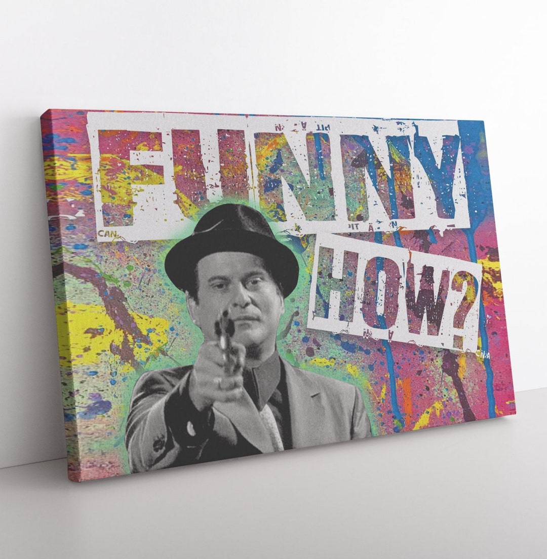 Funny How Joe Pesci Quote Goodfellas Classic Gangster Mob Movie Film