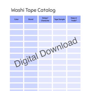 May include: A Washi Tape Catalog printable sheet with a grid featuring columns for Colour, Brand, Design/Character, Tape Sample, and Keep or Trade. The document includes the text Washi Tape Catalog and Digital Download, with small star and flower icons.