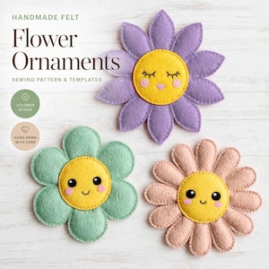 May include: Three handmade felt flower ornaments with yellow centers and smiling faces. The top flower is purple, the bottom left is mint green, and the bottom right is dusty pink. Text reads: HANDMADE FELT Flower Ornaments SEWING PATTERN & TEMPLATES.