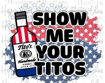 Zeigen Sie mir Ihre Titos PNG-Datei, Sublimationsdesign (digitaler Download)